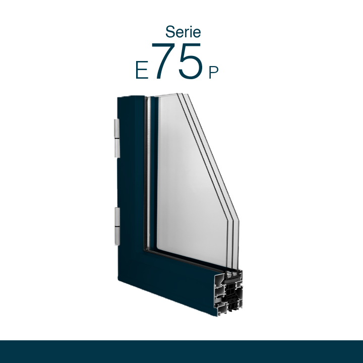 Serie-E75P Sistema de Ventana, balconera y puerta practicable de grandes prestaciones y facilidades debido a sus múltiples acabados